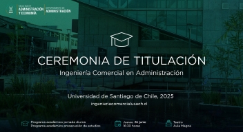 CEREMONIA DE TITULACIÓN INGENIERÍA COMERCIAL EN ADMINISTRACIÓN DE EMPRESAS 2025